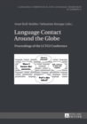 Language Contact Around the Globe : Proceedings of the LCTG3 Conference - eBook