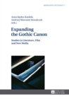 Expanding the Gothic Canon : Studies in Literature, Film and New Media - eBook