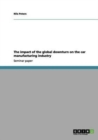 The Impact of the Global Downturn on the Car Manufacturing Industry - Book