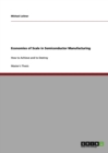 Economies of Scale in Semiconductor Manufacturing : How to Achieve and to Destroy - Book