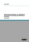 Public Private Partnership - Ein Lichtblick bei der finanziellen Entlastung der OEffentlichen Haushalte? - Book
