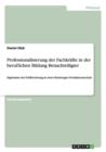 Professionalisierung der Fachkrafte in der beruflichen Bildung Benachteiligter : Ergebnisse der Feldforschung an einer Hamburger Produktionsschule - Book