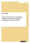 Value versus Growth - An Empirical Analysis of Equity Fund Managers Capabilities to Generate Alpha - Book