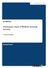 Preformace study of WiMAX Network Security : Security Network - Book