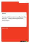 Transitional Justice Unter Dem Regime Hun Sens : Der Kriegsverbrecherprozess in Kambodscha - Book