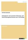 Strategische Und Operative Planungs- Und Entscheidungsinstrumente Des Controllings - Book