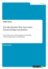 Der Blockbuster : Wie man einen Kassenschlager produziert.: Eine Studie mit den Schwerpunkten Dramaturgie, Finanzierungssysteme und Marketing - Book