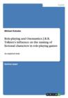 Role-playing and Onomastics : J.R.R. Tolkien's influence on the naming of fictional characters in role-playing games: An empirical study - Book