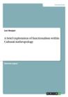 A Brief Exploration of Functionalism Within Cultural Anthropology - Book