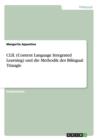 CLIL (Content Language Integrated Learning) Und Die Methodik Des Bilingual Triangle - Book