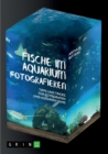 Fische im Aquarium fotografieren. Tipps und Tricks fur Fotografen und Aquarien-Fans - Book