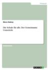 Die Schule fur alle. Der Gemeinsame Unterricht - Book