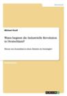Wann beginnt die Industrielle Revolution in Deutschland? : Warum war Deutschland in dieser Hinsicht ein Nachzugler? - Book