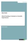 Moral Standing of Animals in Scientific Experiments - Book
