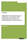 Moeglichkeiten der Einbeziehung von Schulerinnen und Schulern in die Bewertung und Zensierung von Schulerleistungen im Sportunterricht - Book