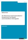 Die Bedeutung sozial kommunikativer Kompetenzen am Beispiel unterschiedlicher Fuhrungsstile - Book