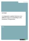 A Comparative Analysis Between Two Different Types of Counselling in the Treatment of Depression - Book