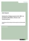 Islamischer Religionsunterricht (IRU) in Nordrhein-Westfalen, Hessen und Niedersachsen : Darstellung und Beurteilung der Bedeutung fur die Konfessionalitat des RU - Book