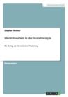 Identitatsarbeit in der Sozialtherapie : Ein Beitrag zur theoretischen Fundierung - Book