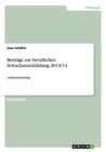 Beitrage zur beruflichen Erwachsenenbildung 2013/14 : -Aufsatzsammlung- - Book
