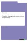 The Utility of Antiglobulin Testing in Blood Group Serology - Book