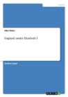 England Under Elizabeth I - Book