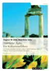 Turkische AEgais. Ein Kulturreisefuhrer : Die Region Kusadasi mit den antiken Statten Ephesus, Milet, Didyma, Priene und Pamukkale-Hierapolis - Book