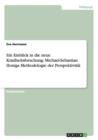 Ein Einblick in Die Neue Kindheitsforschung : Michael-Sebastian Honigs Methodologie Der Perspektivitat - Book