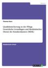 Qualitatssicherung in der Pflege. Gesetzliche Grundlagen und Medizinischer Dienst der Krankenkassen (MDK) - Book