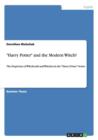 Harry Potter and the Modern Witch? : The Depiction of Witchcraft and Witches in the Harry Potter Series - Book