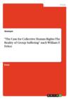 "The Case for Collective Human Rights : The Reality of Group Suffering" nach William F. Felice - Book