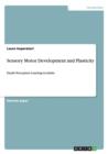 Sensory Motor Development and Plasticity : Depth Perception Learning in Adults - Book