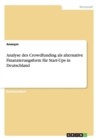 Analyse des Crowdfunding als alternative Finanzierungsform fur Start-Ups in Deutschland - Book