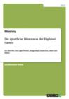 Die sportliche Dimension der Highland Games : Die Heavies. The Light Events, Rimgkampf, Tauziehen, Tanze und Shinty - Book