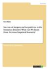 Success of Mergers and Acquisitions in the Insurance Industry : What Can We Learn From Previous Empirical Research? - Book