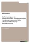 Die Verwaltung und das Verwaltungshandeln. Demokratisierung des Verwaltungsverfahrens und fruhe OEffentlichkeitsbeteiligung - Aarhus-Konvention - Book