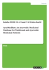 Ayurmedbase. an Ayurvedic Medicinal Database for Traditional and Ayurvedic Medicinal Systems - Book