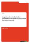 Integrationstheoretische Analyse europaischer Vergemeinschaftungsprozesse der Migrationspolitik - Book
