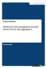 Methods for Data Management and Data Privacy. Private Data Aggregation - Book