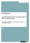 Aproximaciones hacia una estetica para la danza contemporanea : Autonomia intersubjetividad y giro performativo a partir de dos obras Chilenas actuales - Book