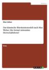 Das klassische Burokratiemodell nach Max Weber. Die formal rationalste Herrschaftsform? - Book