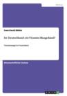 Ist Deutschland ein Vitamin-Mangelland? : Vitaminmangel in Deutschland - Book