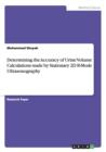 Determining the Accuracy of Urine Volume Calculations Made by Stationary 2D B-Mode Ultrasonography - Book