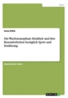 Die Wachstumsphase Kindheit und ihre Besonderheiten bezuglich Sport und Ernahrung - Book