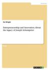 Entrepreneurship and Innovation. about the Legacy of Joseph Schumpeter - Book