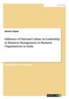 Influence of National Culture on Leadership in Business Management in Business Organisations in India - Book