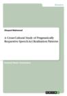 A Cross-Cultural Study of Pragmatically Requestive Speech Act Realization Patterns - Book