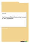 The Erosion of Union Membership Focused on the United States - Book