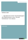 ... ergo Epicurus erravit. Der Kampf gegen den Epikureismus in den Divinae Institutiones des Laktanz - Book