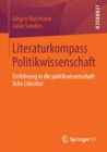 Literaturkompass Politikwissenschaft : Einfuhrung in Die Politikwissenschaftliche Literatur - Book
